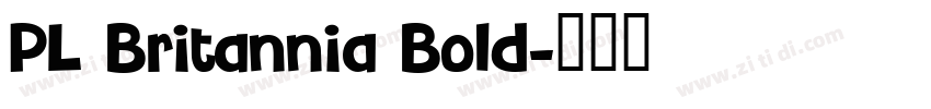 PL Britannia Bold字体转换